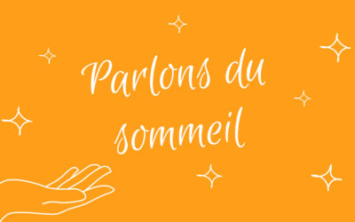 Parlons du sommeil !